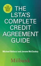 The LSTA's Complete Credit Agreement Guide Second Edition by Jero