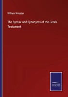 William Webster | The Syntax And Synonyms Of The Greek Testament | Taschenbuch