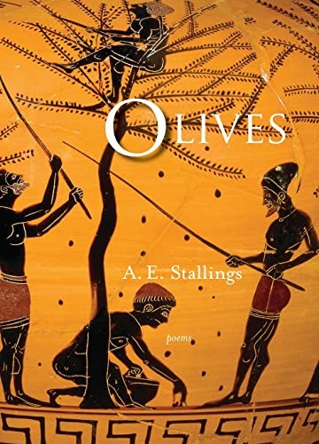 Olives: Poems (Triquarterly Books) - A.E. Stallings