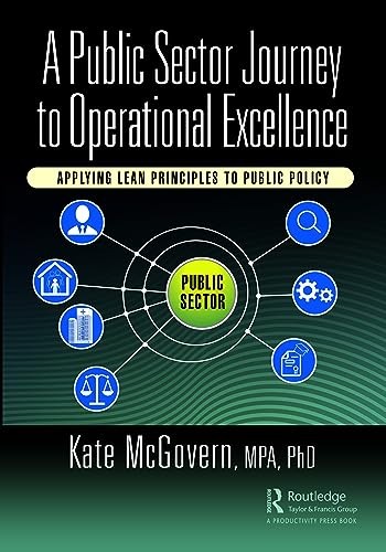 A Public Sector Journey to Operational Excellence: Applying Lean Principles to Public Policy - Image 4
