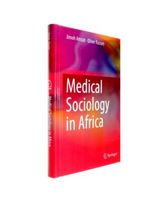 Medical Sociology in Africa, Oliver Razum, Jimoh Amzat