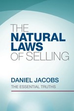 THE NATURAL LAWS OF SELLING: THE ESSENTIAL TRUTHS By Daniel Jacobs **BRAND NEW**