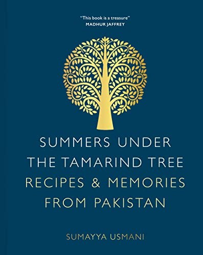 Summers Under the Tamarind Tree: Recipes & Memories from... - Usmani, Sumayya
