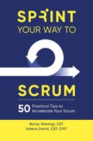 Sprint Your Way To Scrum 50 Practical Tips To Accelerate Your Scrum Taschenbuch