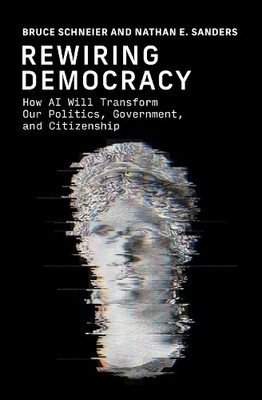 Rewiring Democracy: How AI Will Tra..., Sanders, Nathan