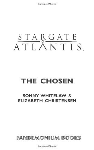 Stargate Atlantis: the Chosen: No. 3 - Sonny Whitelaw