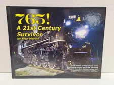 765! 21st Century Survivor by Rich Melvin NKP Steam Locomotive Railroad Book