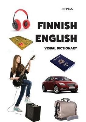 Finnish-English Visual Dictionary [Multiple languages] by Tuomas Kilpi