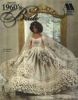 NEW 1960'S BRIDE GOWN DRESS FASHION DOLL ANNIE'S CROCHET PATTERN BOOK