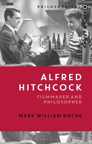 Alfred Hitchcock | Filmmaker And Philosopher | Mark William Roche | Englisch-image