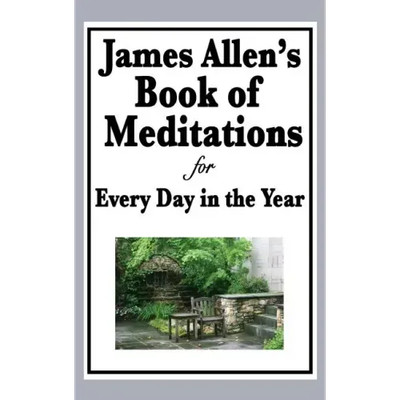 James Allen's Book of Meditations for Every Day in the Year - Hardcover