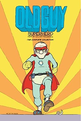 William Trowbridge - Old Guy   Superhero - Paperback - H245z