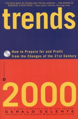 Trends 2000: How to Prepare for and Profit from the Changes of the 21st Cent...