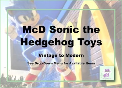 McDonald's Sonic the Hedgehog Toys-Various Years-Pick!