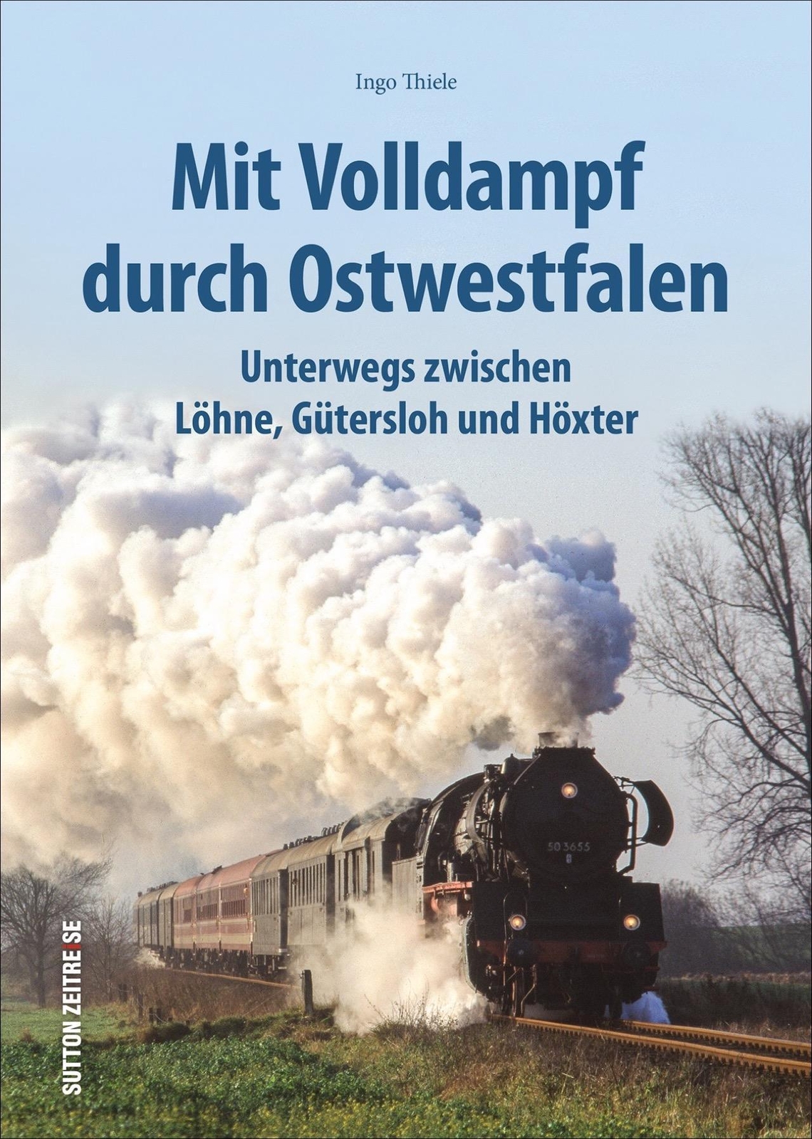 Thumbnail - Mit Volldampf Durch Ostwestfalen Ingo Thiele