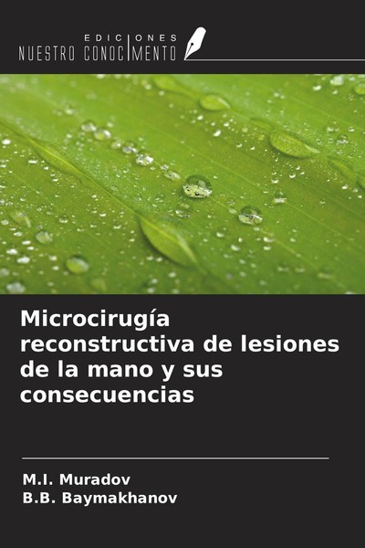 MicrocirugíA Reconstructiva De Lesiones De La Mano Y Sus Consecuencias M. I. Mur-image