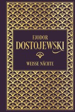 Fjodor Dostojewski: Weiße Nächte | Leinen m...