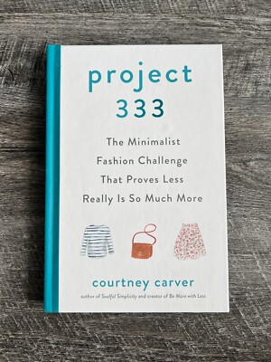 Project 333: The Minimalist Fashion Challenge That Proves Less Courtney Carver
