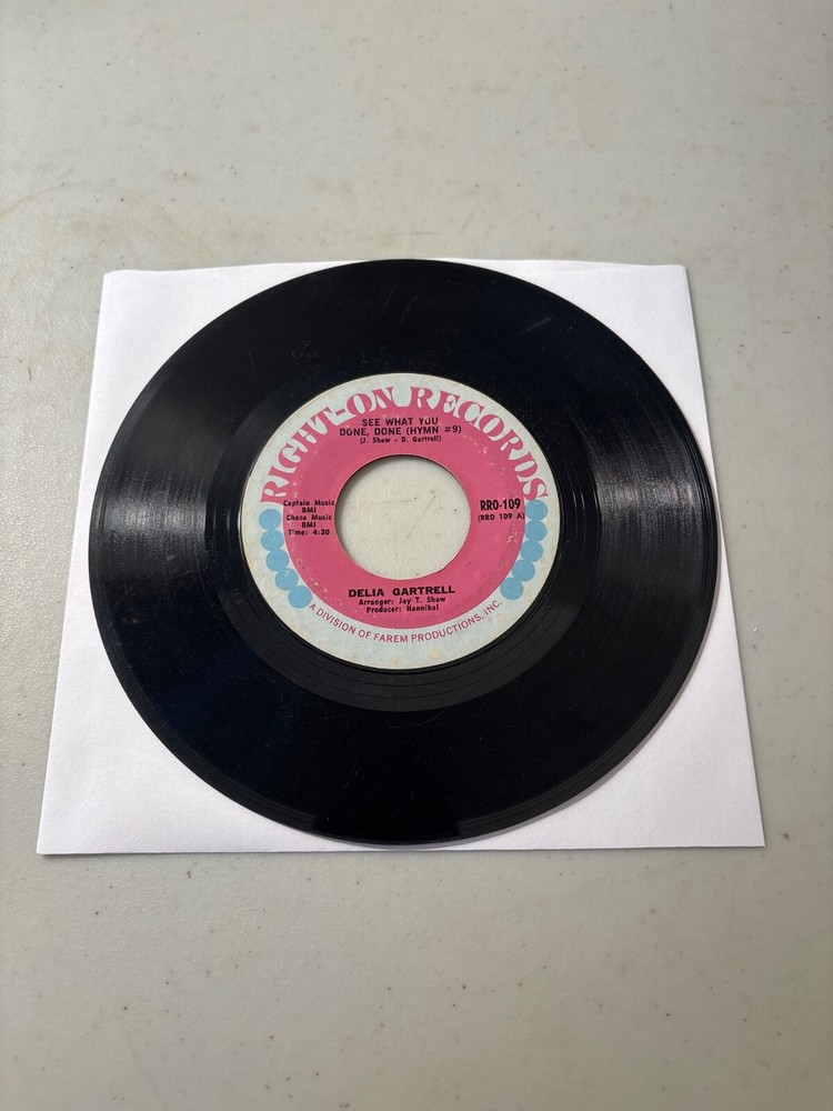DELIA GARTRELL SEE WHAT YOU DONE, DONE / FIGHT FIRE WITH FIRE 7" VINYL 45 RPM VG