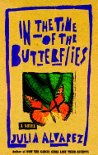 In the Time of the Butterflies by Julia Alvarez: Used