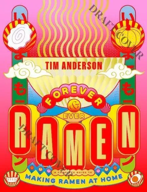 Ramen Forever Recipes for Ramen Success Tim Anderson Buch 224 S. Englisch 2023