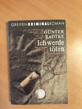 Günter Radtke ICH WERDE TÖTEN Kriminalroman