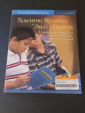 Teaching Reading in Small Groups:  Instruction for Building Strategic Readers