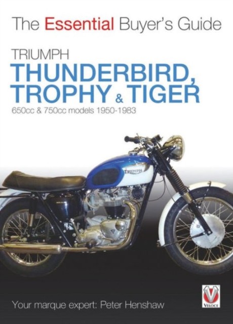 Triumph Thunderbird, Trophy & Tiger by Peter Henshaw (Paperback Book)