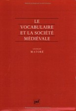 Le vocabulaire de la société médiévale | Matoré Georges | Comme neuf