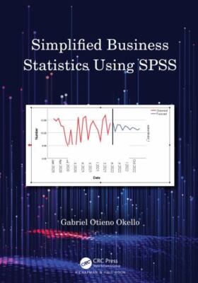 Simplified Business Statistics Using Spss, Hardcover by Okello, Gabriel Otien...