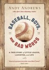 Baseball, Boys, and Bad Words - Hardcover By Andrews, Andy - VERY GOOD
