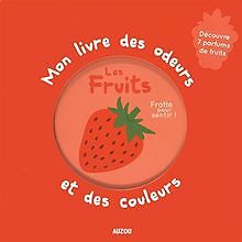 MON PREMIER LIVRE DES ODEURS ET DES COULEURS - FRUITS  v... | Buch | Zustand gut