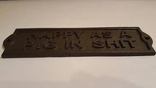 HAPPY AS PIG IN S____! Rustic Cast Iron Plaque Man Cave - Bar etc.