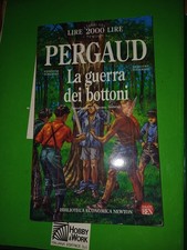 Louis Pergaud La Guerra Dei Bottoni Newton Compton Editori
