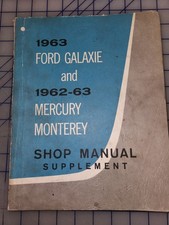 1963 Ford Galaxie 1962 1963 Mercury Monterey Shop Manual Supplement Original 1963 Ford Galaxie 1962 1963 Mercury Monterey Shop Manual Supplement Original