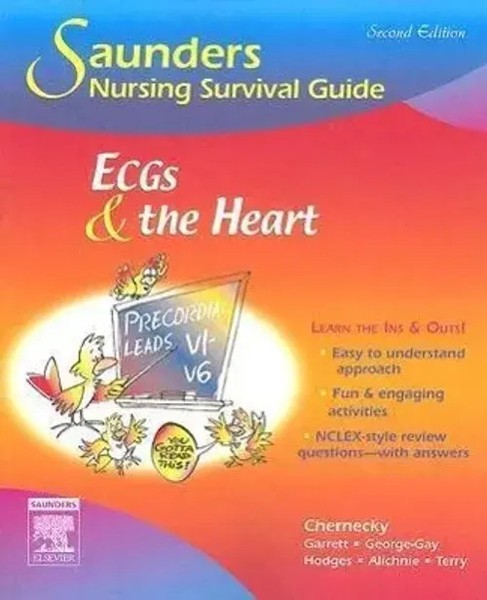 Saunders Nursing Survival Guide: Ecgs And The Heart Cynthia C Chernecky (U. A.)-image