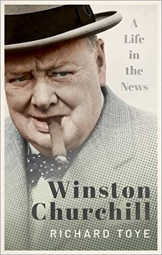 Winston Churchill: A Life in the News. Toye 9780192896230 Fast Free Shipping**