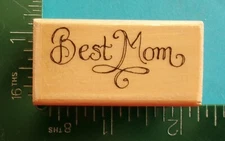 Uptown HOLLY POND HILL - BEST MOM Saying Rubber Stamp