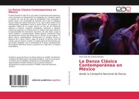 Clara InéS De La Rosa Barreto | La Danza CláSica ContemporáNea En MéXico | Buch