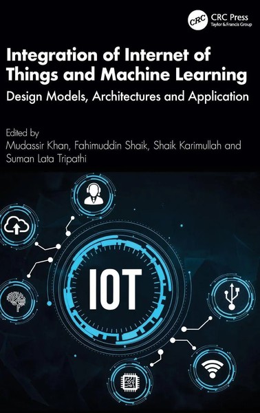 Mudassir Khan (U. A.) | Integration Of Internet Of Things And Machine Learning-image