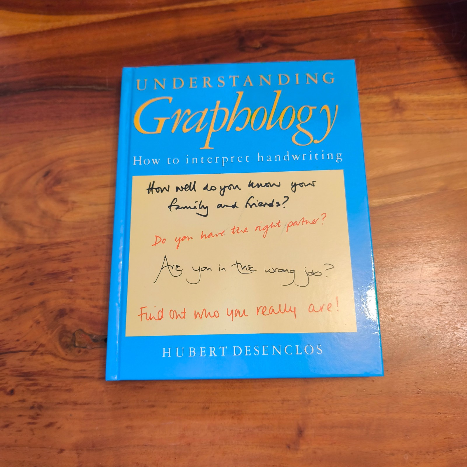 Understanding Graphology: How to Interpret Handwriting, Hubert Desenclos,