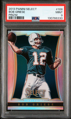 2013 Panini Select BOB GRIESE Silver Prizm PSA 9 MINT POP 1, 0 Higher - Dolphins