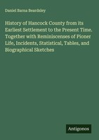 Daniel Barna Beardsley | History Of Hancock County From Its Earliest...