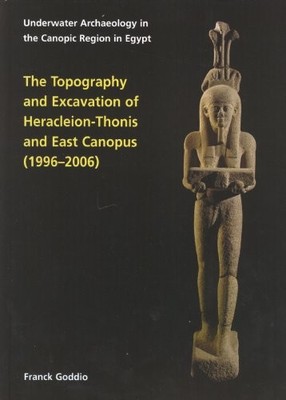 Topography and Excavation of Heracle..., Goddio, Franck