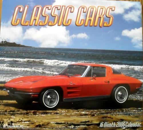 Classic Cars 2006 Calendar Hot Rods Pin UPS Corvettes Muscle Cars