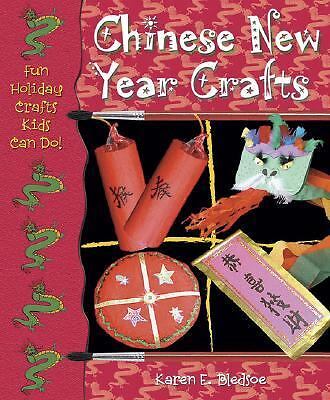 Chinese New Year Crafts by Karen E. Bledsoe 2005, Hardcover