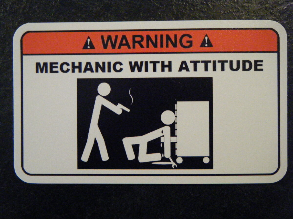 Mechanic Attitude Tool Box Warning Sticker Must Have SnapOn Mac Dewalt