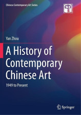 Yan Zhou A History of Contemporary Chinese Art (Paperback) (UK IMPORT)