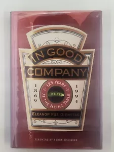 E F Dienstag. In Good Company. 125 Years at the Heinz Table. 1st ed. 1994. - Imagen 1 de 7
