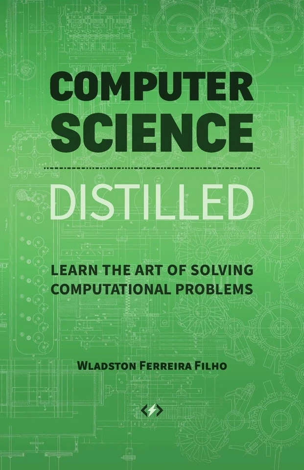 Computer Science Distilled: Learn the Art of Solving Computational Problems Foto 1 de 1